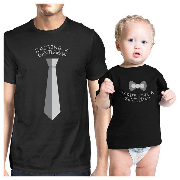 Raising A Gentleman Ladies Love A Gentleman Dad and Baby Matching Black Shirt