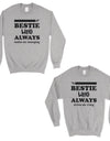 Bestie Always Unisex BFF Matching Sweatshirts  Best Friend Gift
