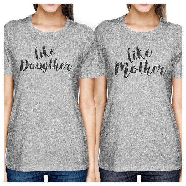 Like Daughter Like Mother Gray Matching Shirts For Mom And Daughter