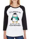 It's Penguin-Ing To Look A Lot Like Christmas Womens Black And White Baseball Shirt