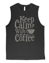Keep Calm Coffee Mens Funny Graphic Muscle Shirt