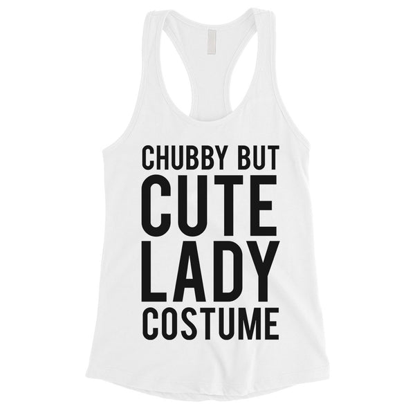 Chubby But Cute Lady Costume Womens Tank Top